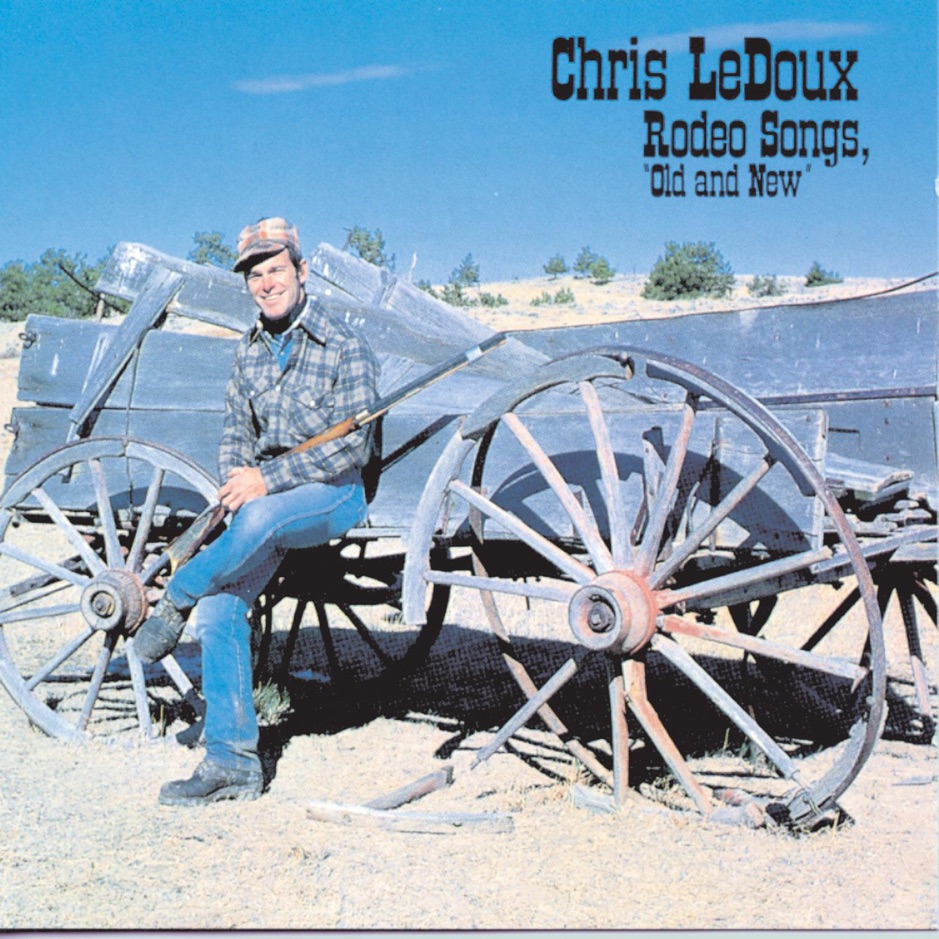 Chris LeDoux - Rodeo Songs 'Old & New'